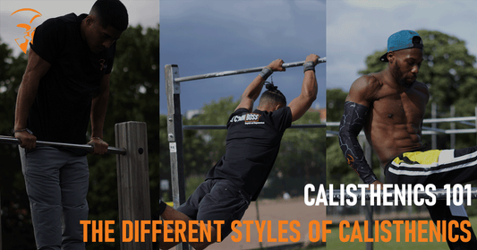 CALISTHENICS 101: WHAT ARE THE DIFFERENT STYLES OF BODYWEIGHT TRAINING