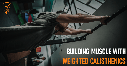 HOW TO BUILD MUSCLE WITH WEIGHTED CALISTHENICS